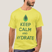 Behalt von Ruhe und Hydrat T-Shirt (Vorderseite)