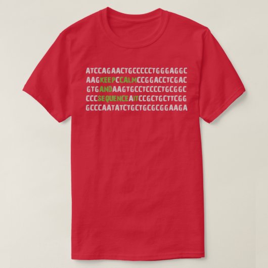 Behalt von Ruhe und Sequenzen IT Bioinformatik Gen T-Shirt (Design vorne)