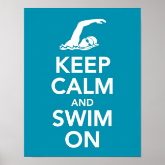 Behalt von Ruhe und Swim auf Druck Poster