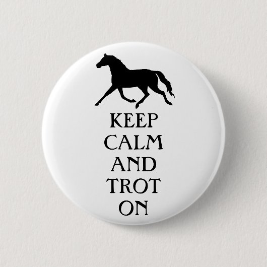 Behalt von Ruhe und Trot auf Pferden Button (Vorderseite)