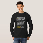 Behalt Vorwärts zu bewegen, wird nicht beendet T-Shirt (Vorne ganz)