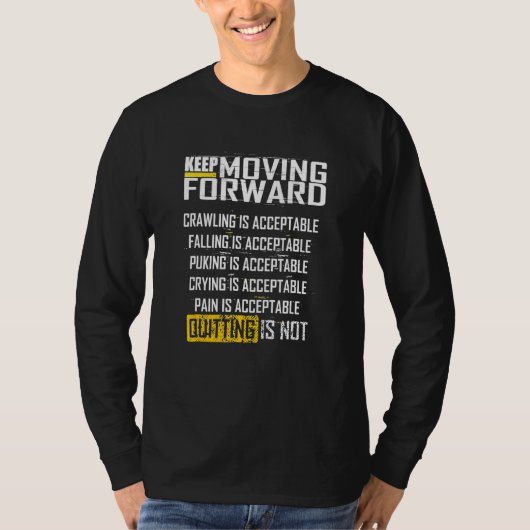 Behalt Vorwärts zu bewegen, wird nicht beendet T-Shirt (Vorderseite)