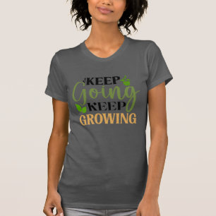 Behalt wird Behaltend Gartenarbeit länger T-Shirt
