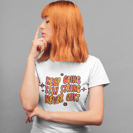 Behalt wird stark Bleibe, ohne die Retro-Positivit T-Shirt