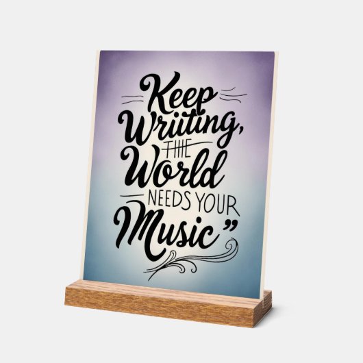 Behalt Writing the World Needs Your Music Option 3 Acrylschild (Winkel)