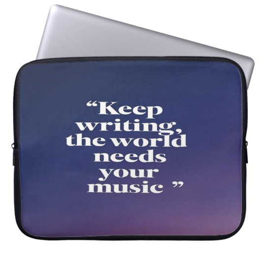 Behalt Writing the World Needs Your Music Option 4 Laptopschutzhülle (Vorderseite)