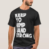 Behalt Yo Pimp Hand Strong Fuuny Behalt Yo Pimp Ha T-Shirt (Vorderseite)