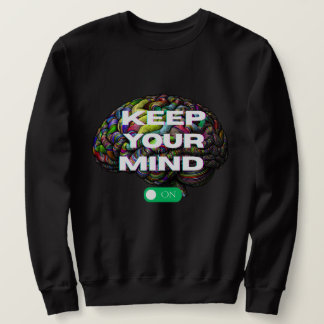 Behalt Your Mind ON - Herrenklassisches Sweatshirt