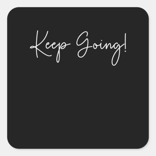 Behalt zu gehen! Motivierend Angebot Quadratischer Aufkleber (Vorderseite)