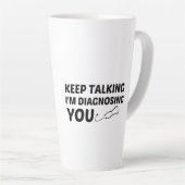 BEHALT ZU SPRECHEN, DASS ICH DIAGNOSING DICH BIN MILCHTASSE (Rechte Ecke)