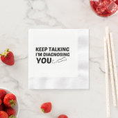 BEHALT ZU SPRECHEN, DASS ICH DIAGNOSING DICH BIN SERVIETTE (Beispiel)