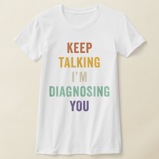 Behalt zu sprechen, ich diagnostiziere dich in Psy T-Shirt (Ablage )