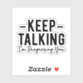 Behalt, zu sprechen, ich diagnostiziere dich lusti aufkleber (Blatt)