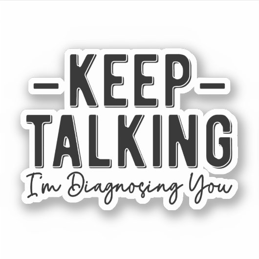 Behalt, zu sprechen, ich diagnostiziere dich lusti aufkleber (Vorderseite)