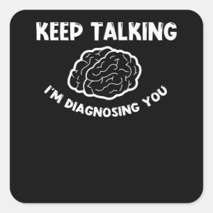 Behalt zu sprechen, ich diagnostiziere dich Psychi Quadratischer Aufkleber