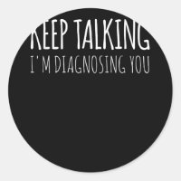 Behalt zu sprechen, ich diagnostiziere dich Psycho