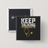 Behalt zu sprechen, ich werde dich diagnostizieren button (Vorne & Hinten)