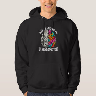 Behalt zu sprechen, ich werde Psychologie diagnost Hoodie