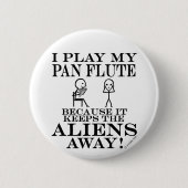 Behalte Außerirdischen weg Pan Flute Button (Vorderseite)