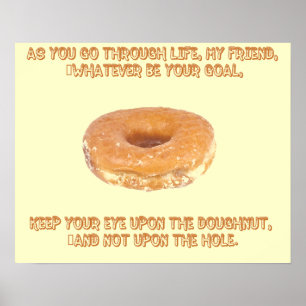 Behalte das Auge auf dem Doughnut Poster