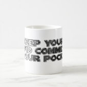 Behalte deine dummen Kommentare Kaffeetasse (Mittel)