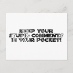 Behalte deine dummen Kommentare Postkarte