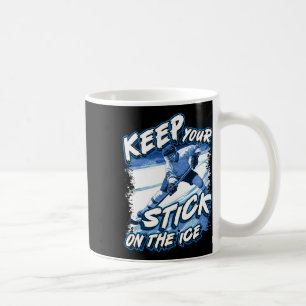 Behalte deinen Stock auf dem Eis, Hockey-Spieler-S Kaffeetasse
