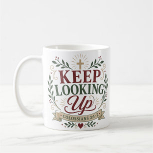 Behalte den Blick nach oben - Spirituelles christl Kaffeetasse