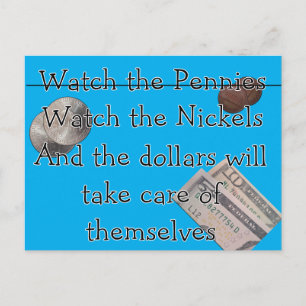 Behalte die Pennies oder Nickels im Auge Postkarte