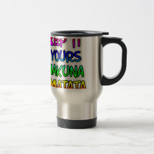 Behalte es dein Hakuna Matata Kunstdruck Reisebecher