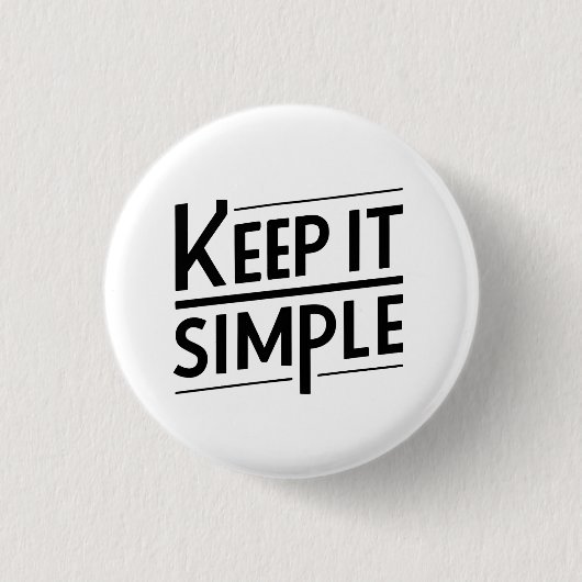 Behalte es einfach Minimalistisches Zitatdesign Button (Vorderseite)