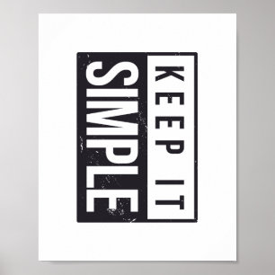 Behalte es einfach Modernes Motivationsposter Poster