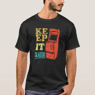 Behalte es klassisch Retro-90er-Arcade-Spiele 4 T-Shirt