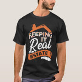 Behalte es Real Anwesen Realtor Geschenk T-Shirt (Vorderseite)