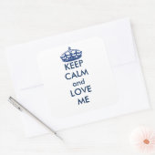 Behalte Ruhe und Liebe Me Square Personalisiert Quadratischer Aufkleber (Umschlag)