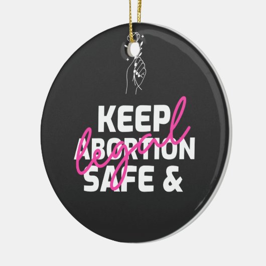 Behalten Abtreibung sicher und legal Keramik Ornament (Links)