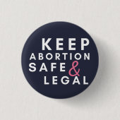 Behalten Abtreibung sicher und legal,Pro Choice Ta Button (Vorderseite)