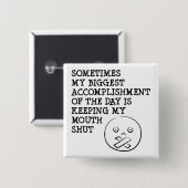 Behalten meines Mund geschlossenen lustigen Button (Vorne & Hinten)