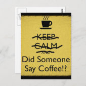 Behalten Ruhe und hat jemand Kaffee gesagt? Postkarte (Vorne/Hinten)