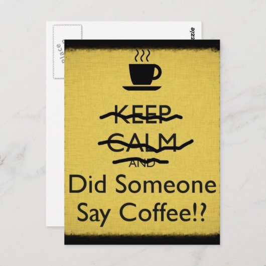 Behalten Ruhe und hat jemand Kaffee gesagt? Postkarte (Vorne/Hinten)