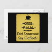Behalten Ruhe und hat jemand Kaffee gesagt? Postkarte (Vorne/Hinten)