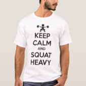 Behalten Ruhe und Squat Heavy - Light Shirt (Vorderseite)