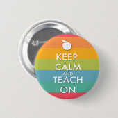 Behalten Ruhe und Teach On - Farbenfrohe Streifen Button (Vorne & Hinten)