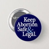Behalten Sie Abtreibung sicherer u. legaler Knopf Button (Vorne & Hinten)