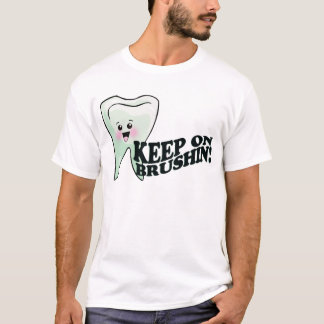 Behalten Sie auf dem Bürsten! T-Shirt