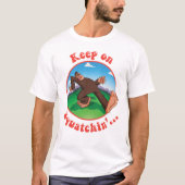 Behalten Sie auf Squatchin'… T-Shirt (Vorderseite)
