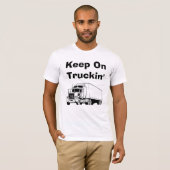 Behalten Sie auf Truckin T-Shirt (Vorne ganz)