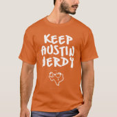 Behalten Sie Austin Nerdy - weißer Text T-Shirt (Vorderseite)