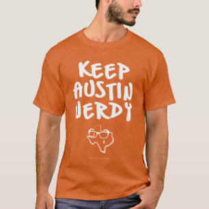 Behalten Sie Austin Nerdy - weißer Text T-Shirt