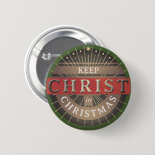 Behalten Sie Christus im Weihnachten Button (Vorne & Hinten)